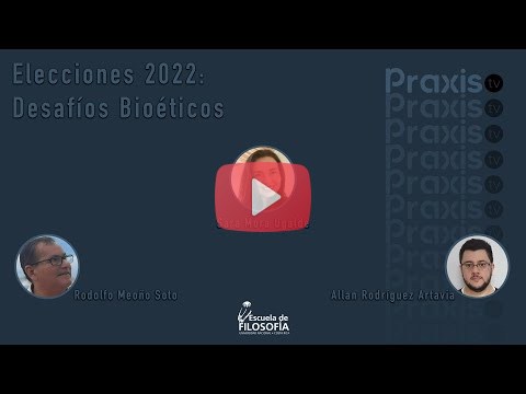 Elecciones 2022: Desafíos bioéticos Praxis TV T6 C8