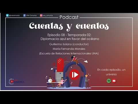 T02 E08 Cuentas y Cuentos: Diplomacia azul en favor de los mares y océanos