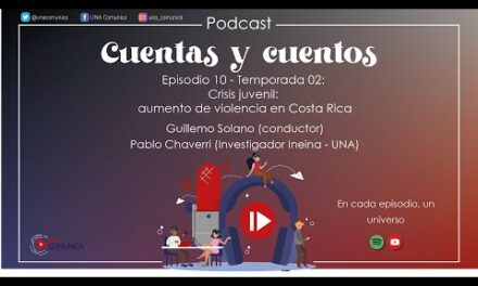 T02 E10 Cuentas y Cuentos: Crisis juvenil, aumento de violencia en Costa Rica