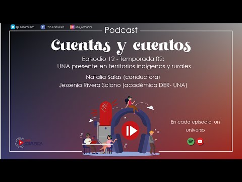 T02 E12 Cuentas y Cuentos UNA presente en territorios indígenas y rurales
