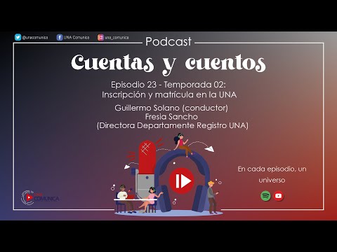 T02 E23 Cuentas y Cuentos Inscripción y matrícula en la UNA 2025