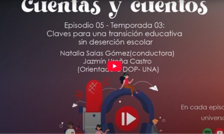 T03 E05 Cuentas y cuentos: Claves para una transición educativa sin deserción escolar