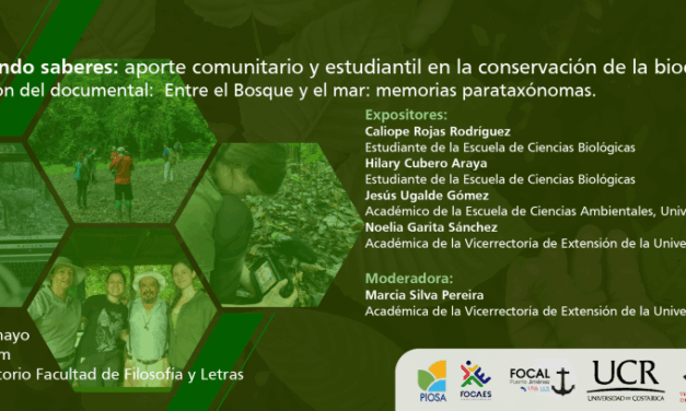Foro: Entrelazando saberes: aporte comunitario y estudiantil en la conservación de la biodiversidad Presentación del documental: Entre el Bosque y el mar: memorias parataxónomas