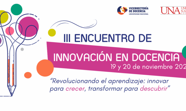 III Encuentro de Innovación en Docencia. “Revolucionando el aprendizaje: innovar para crecer, transformar para descubrir”